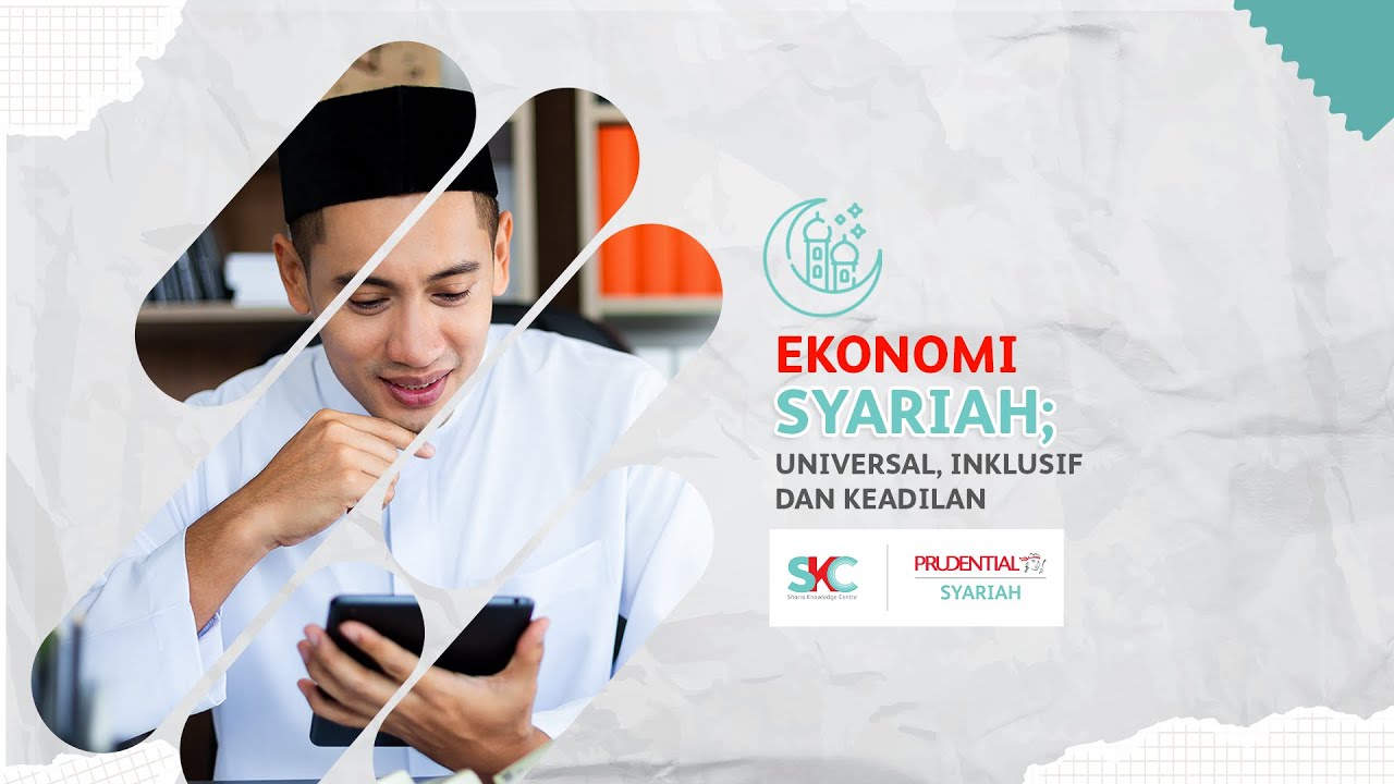 Ekonomi Syariah Universal, Inklusif, dan Keadilan